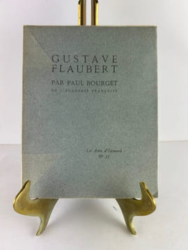 Gustave Flaubert. Discours prononcé dans le Salon carré du Musée du Luxembourg à l'inauguration du monument le 12 décembre 1921.. Paul BOURGET