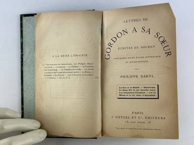 Lettres de Gordon à sa soeur, écrites du Soudan. Précédées d'une étude historique et biographique par Philippe Daryl. Gordon et le Mahdi - Khartoum - Le Haut Nil et les Grands Lacs - Les chasseurs d'hommes - Le roi Mtesa et le roi Jean d'Abyssinie. 