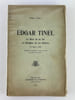(MUSIQUE) EDGAR TINEL : Le r&eacute;cit de sa vie et l'Ex&eacute;g&egrave;se de ses oeuvres de 1854 &agrave; 1886 contenant de nombreux textes musicaux et orn&eacute; d'un portrait.. ...