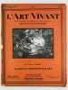 L'ART VIVANT, Revue bi-mensuelle des Amateurs et des Artistes éditée par Les Nouvelles Littéraires. 5e année, n°105. lllustration de couverture : ...