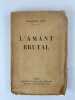 L'amant brutal. Marcelle PRAT (Marcelle Georgette Fernande de Jouvenel des Ursins, née Prat, 1896-1971)