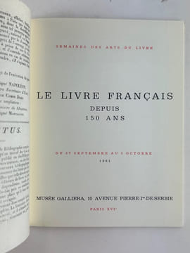 Le livre français depuis 150 ans. Semaines des arts du livre. Catalogue d'exposition au Musée Galliera, Paris, 27 septembre - 5 octobre 1961.. ...