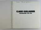 Photographies 1985-1990. SIGNE par le photographe. . Claude GUILLAUMIN