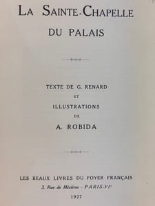 La Sainte-Chapelle du Palais. Texte de G. Renard, illustrations de A. Robida.