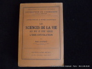 Les sciences de la vie au XVII° et XVIII°siècles. L'idée d'évolution.. Emile Guyénot