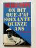 On dit que j'ai soixante-quinze ans.. Georges SIMENON