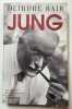 Jung. Une biographie.. Deirdre BAIR. Traduit de l'anglais par Martine Devillers-Argouarc'h.