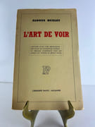 L'art de voir. L'histoire d'une cure miraculeuse. Une étude de psychologie visuelle. Un message d'espérance pour quiconque est atteint de défaut visuel. par Aldous Huxley. Avant-propos de Georges Neveux. - Image 1