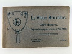 (CARTES POSTALES) Le Vieux Bruxelles. Coins disparus, d'après les aquarelles de Van Moer. 6e série. par Comité d'étues historiques du Vieux Bruxelles.