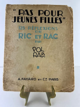 "Pas pour jeunes filles". 125 réflexions de Ric et Rac. Exemplaire augmenté d'un ENVOI autographe signé de Pol Rab au poète George Auriol "ces q.q. ...