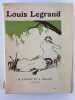 Louis Legrand, peintre et graveur.. Camille MAUCLAIR