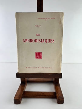 Les Aphrodisiaques. Collection du Gay Savoir n°8. WILLY