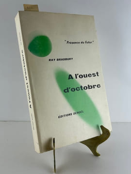 A l'ouest d'octobre (The toynbee convector). Signature de Ray Bradbury sur la page de garde.. Ray BRADBURY. Nouvelles traduites de l'américain par ...