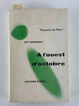 A l'ouest d'octobre (The toynbee convector). Signature de Ray Bradbury sur la page de garde.. Ray BRADBURY. Nouvelles traduites de l'américain par ...