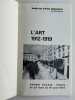 L'ART 1912-1919. Société des Artistes Indépendants, 84e exposition. Du 23 mars au 10 avril 1973. Textes de Robert Yan, Charles Kunstler, Claude ...