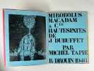 Mirobolus, Macadam & Cie. Hautes pâtes de J. Dubuffet.. Jean DUBUFFET. Texte de Michel TAPIE
