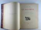 LE DAUPHINE. Illustrations d'après nature, vues photographiques exécutées par M. Eugène Charpenay. Dessins originaux d'Artistes dauphinois.. Gaston ...