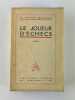 Le joueur d'&eacute;checs. Roman. Henry DUPUY-MAZUEL