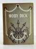Moby Dick. Herman MELVILLE. Traduit par Lucien Jacques, Joan Smith et Jean Giono.