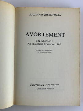Avortement. The Abortion : An Historical Romance 1966.. Richard BRAUTIGAN. Traduit de l'américain par Georges Renard