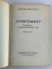 Avortement. The Abortion : An Historical Romance 1966.. Richard BRAUTIGAN. Traduit de l'am&eacute;ricain par Georges Renard