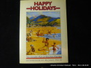 Happy Holidays. The golden age of railway posters. Introduced by Michael Palin