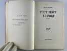 Tout finit au port. Edition originale.. Nicole DUTREIL (1920-1972)