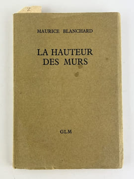 La hauteur des murs. Maurice BLANCHARD