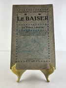 (Erotisme) LE BAISER. La France Libertine :  Le baiser conjugal - Le baisser impuissant - Le baiser cadenassé - Précepteurs du baiser conjugal - Le baiser vénal - Baiser savant - Baiser dépravé - Le culte du baiser.  par BAGNEUX DE VILLENEUVE - Image 1