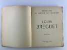 (Aviation) LOUIS BREGUET. Trente ans au service de l'aviation. SIGNATURE DE MAURICE BELLONTE ET DE DIEUDONNE COSTES.. Pierre FAURE