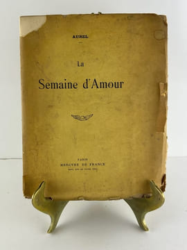 La Semaine d'Amour.. AUREL (Aurélie Octavie Gabrielle Antoinette de Faucamberge, 1869-1948).