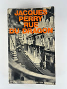 Rue du Dragon. Essai d'ethnologie d'une rue de Saint-Germain-des-Prés à Paris. ENVOI AUTOGRAPHE SIGNE. par Jacques PERRY - Image 1