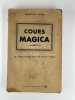 Cours Magica. La prestidigitation pour tous. . Robert VENO