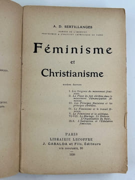 Féminisme et Christianisme. 6e édition. Hommage de l'auteur.. A. D. SERTILLANGES (Antonin-Gilbert Sertillanges, en religion Antonin-Dalmace ...