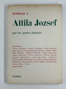 Hommage à Attila Jozsef par les poètes français. par Collectif. Introduction de Tristan Tzara. Contributions de P. Eluard, P. Abraham, D. ASnelme, A. Bosquet, J. Cayrol, G.-E. Clancier, J. Darle, R. Depestre, Ch. Dobzunski, P. Emmanuel, A. Frenaud, P. Gamarra, P. Gascar, J. Gaucheron, J. Gartempe, Guillevic, F. Kérel, R. Lacôte, L. Masson, P. Morhange, Cl. Roy, J. Rousselot, P. Seghers, C. Sernet, Vercors, J. Cocteau. Adaptations d'après les traductions du hongrois d'A. Gyergyai, C. & L. Gara. - Image 1