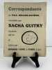 Correspondance de Paul Roulier-Davenel recueillie par Sacha-Guitry et illustr&eacute;e par lui.. Paul ROULIER-DAVENEL (Sacha GUITRY).