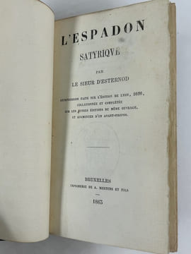 L'espadon satyrique par le Sr D'Esternod. Réimpression faite sur l'édition de Lyon, 1626, collationnée et complétée sur les autres éditions du même ...