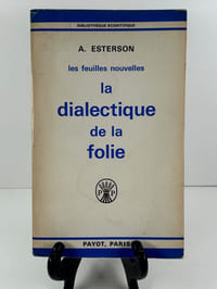 Les feuilles nouvelles. La dialectique de la folie. SP.