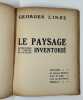 Le paysage inventori&eacute;. Esth&eacute;tique et lyrisme du paysage fran&ccedil;ais.. Georges LINZE