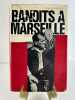Bandits &agrave; Marseille. Eug&egrave;ne Saccomano