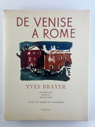 De Venise à Rome. Quatre vingt-quinze aquarelles, dessins, monotypes de Yves Brayer par Yves BRAYER. Texte de Pierre du Colombier - Image 1