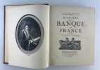 Histoire de la Banque de France d'apr&egrave;s les sources originales. . Gabriel RAMON