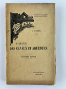 Calcul des Canaux et Aqueducs. Encyclopédie Scientifique des Aide-Mémoire. par G. DARIES
