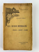 Les Huiles Minérales. Pétrole - Schiste - Lignite. Encyclopédie Scientifique des Aide-Mémoire. par François MIRON