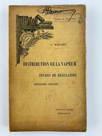 Réunion de deux ouvrages. Distribution de la vapeur épures de régulation, courbes d'indicateur, tracé des diagrammes/ Détente variable de la Vapeur. Dispsitifs qui la produisent. Encyclopédie Scientifique des Aide-Mémoire.