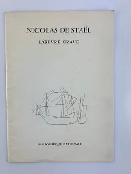 Nicolas de Staël. L'oeuvre gravé. Bibliothèque Nationale. Exposition du 19 avril au 13 mai 1979. . Nicolas de STAEL