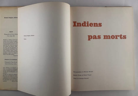 INDIENS PAS MORTS. Photographies de Werner Bischof, Robert Frank et Pierre Verger. . Georges ARNAUD