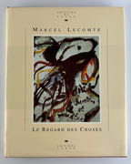 Le regard des choses.  par Marcel LECOMTE. Choix de chroniques artistiques et de préfaces d'expositions établi et annoté par Philippe Dewolf - Image 1
