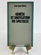 Genèse et unification du spectacle. par Jean-Louis MOINET