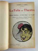 La folie au Théâtre - L'Homme Mystérieux - La Petite Roque - Les Invisibles. Préface de Gilbert Ballet. par André de LORDE - Image 2